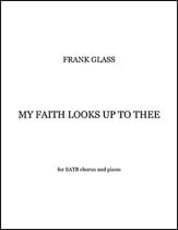 My Faith Looks Up to Thee SATB choral sheet music cover